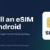 eSIM Not Working Abroad? How to Fix It